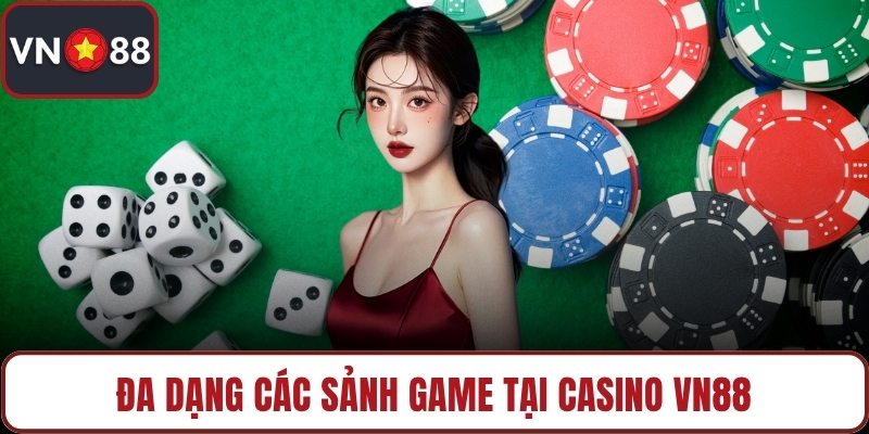 Đa dạng các sảnh game tại casino VN88