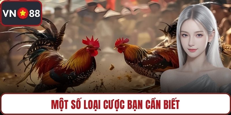 Một số loại cược bạn cần biết