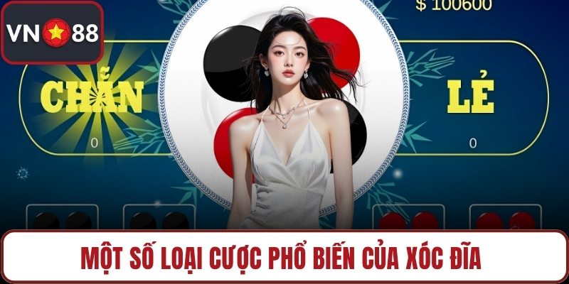 Một số loại cược phổ biến của xóc đĩa
