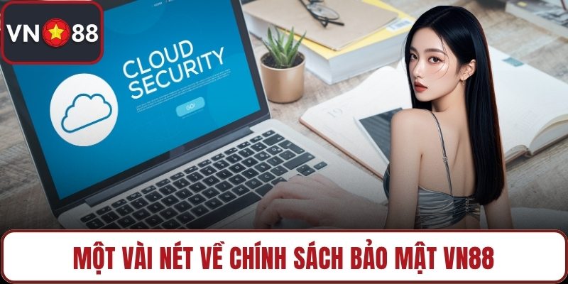 Một vài nét về chính sách bảo mật VN88