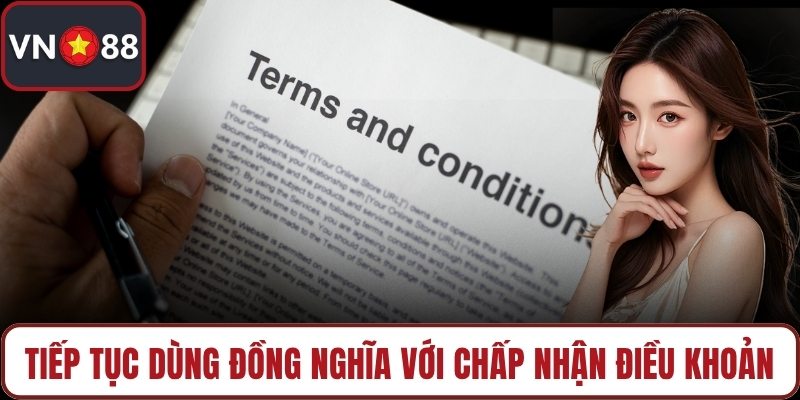 Tiếp tục dùng đồng nghĩa với chấp nhận điều khoản