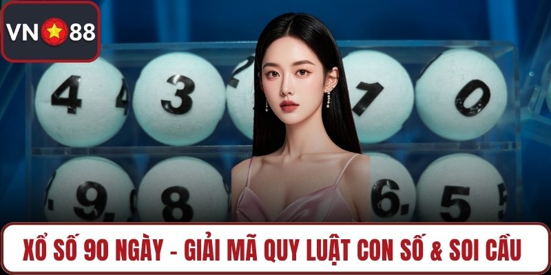 Xổ số 90 ngày